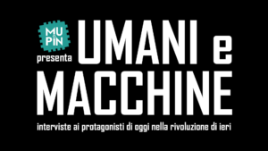Umani e Macchine Intervista